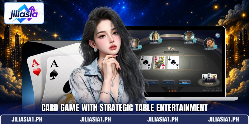 Card game with strategic table entertainment Card game with strategic table entertainment