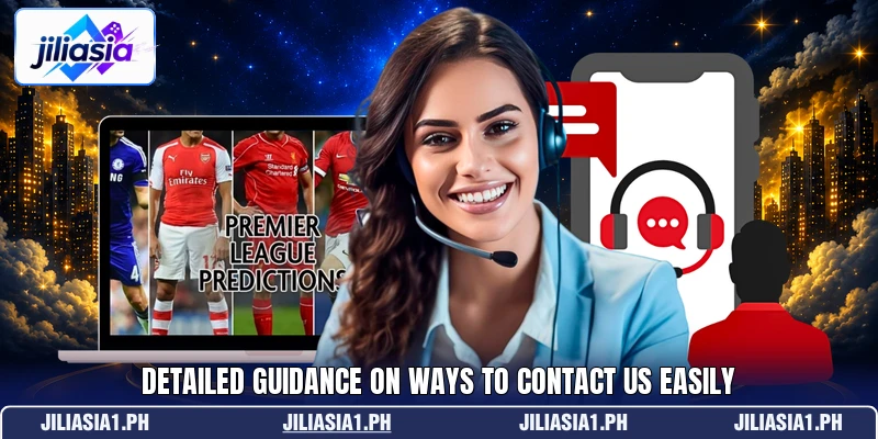 Detailed guidance on ways to contact us easily Detailed guidance on ways to contact us easily