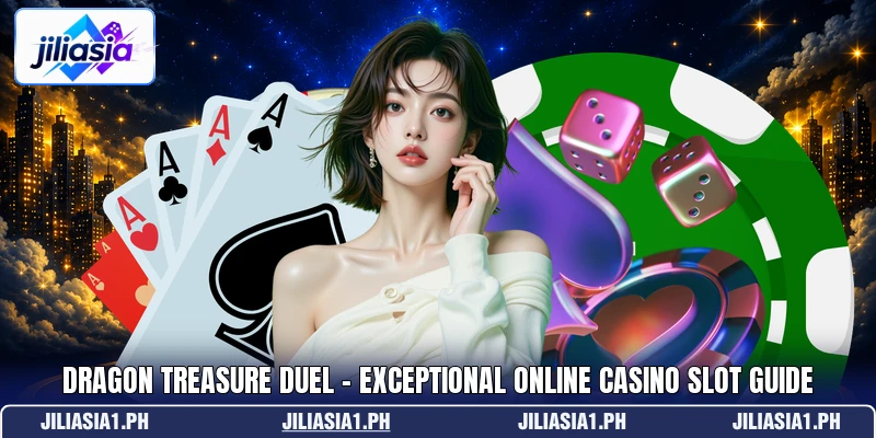 Dragon Treasure Duel - Exceptional Online Casino Slot Guide Dragon Treasure Duel - Exceptional Online Casino Slot Guide