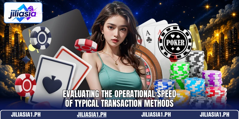Evaluating the operational speed of typical transaction methods