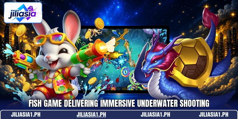 Fish game delivering immersive underwater shooting Fish game delivering immersive underwater shooting
