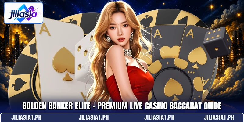 Golden Banker Elite - Premium Live Casino Baccarat Guide Golden Banker Elite - Premium Live Casino Baccarat Guide