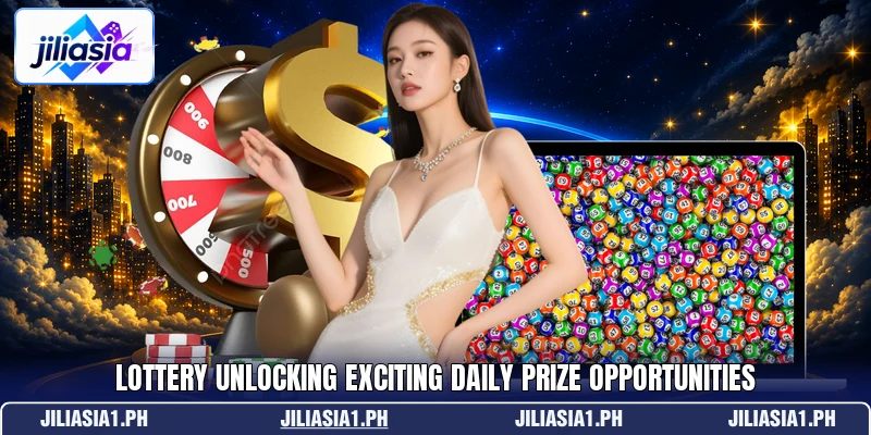 Lottery unlocking exciting daily prize opportunities Lottery unlocking exciting daily prize opportunities