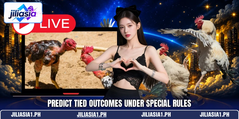 Predict tied outcomes under special rules Predict tied outcomes under special rules