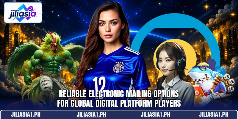 Reliable electronic mailing options for global digital platform players Reliable electronic mailing options for global digital platform players