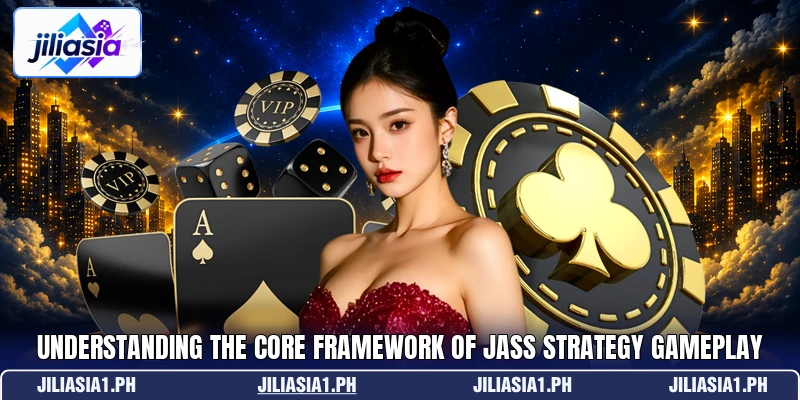 Understanding the core framework of Jass Strategy gameplay Understanding the core framework of Jass Strategy gameplay